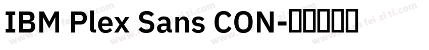 IBM Plex Sans CON字体转换